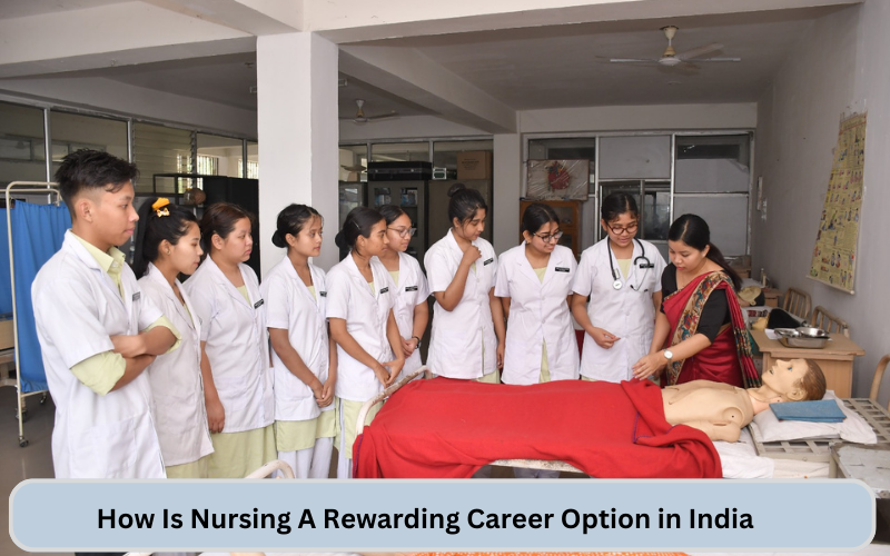 How-Is-Nursing-A-Rewarding-Career-Option-in-India