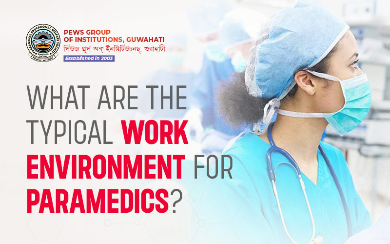 WHAT-ARE-THE-TYPICAL-WORK-ENVIRONMENT-FOR-PARAMEDICS-